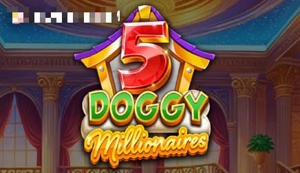 5 Doggy Millionaires Dream Drop